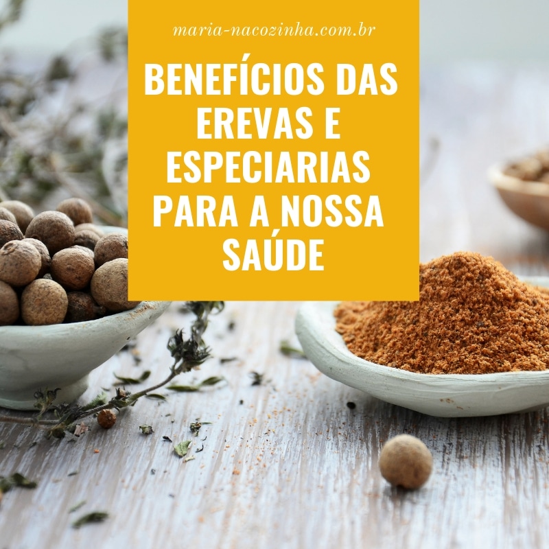 Benef Cios Das Ervas E Especiarias Para A Nossa Sa De Maria Na Cozinha