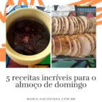 5 Receitas incríveis para o almoço de domingo