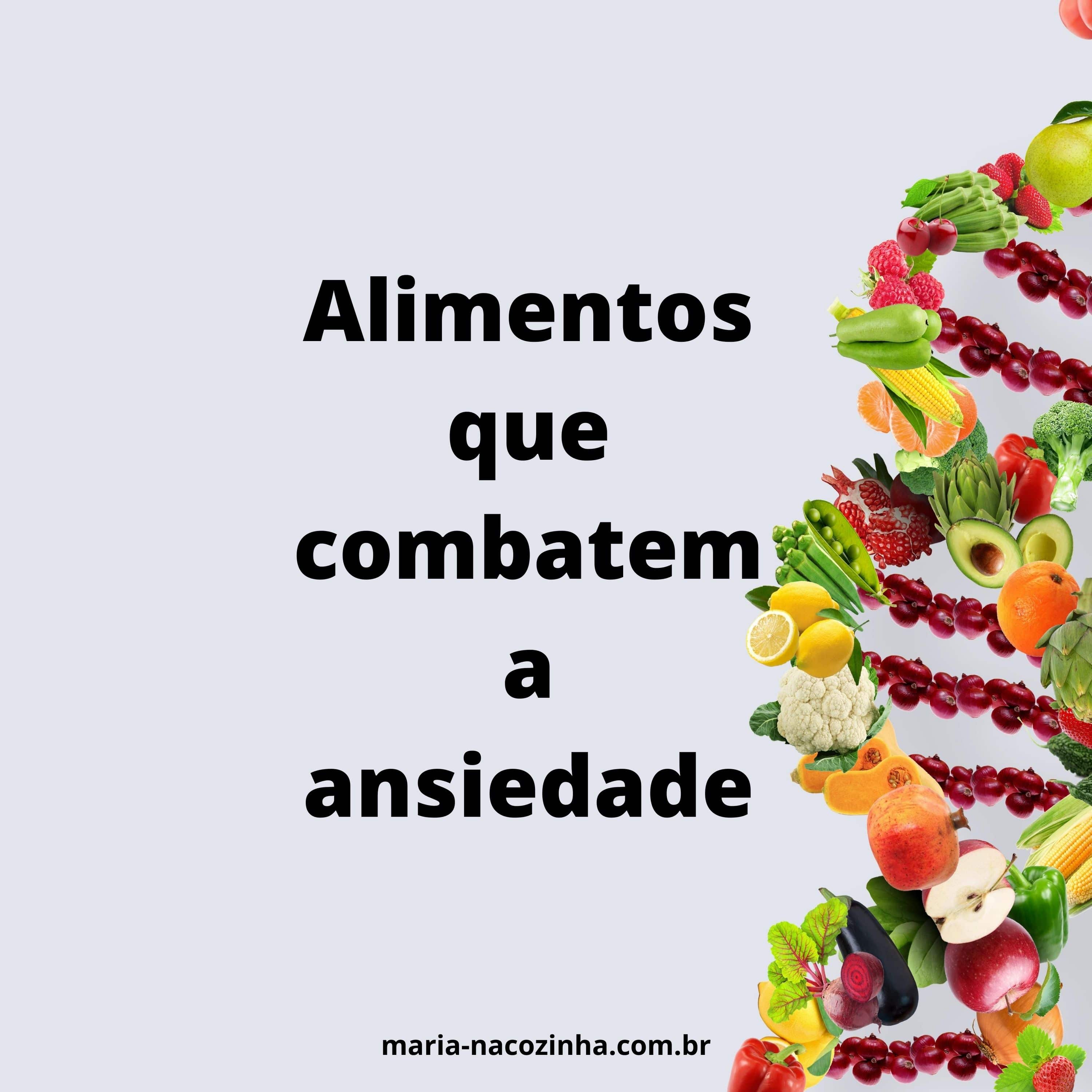 alimentos que combatem a ansiedade