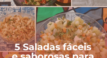 5 Saladas fáceis e saborosas para os dias de calor