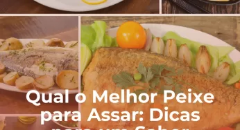 Qual o Melhor Peixe para Assar: Dicas para um Sabor Inigualável